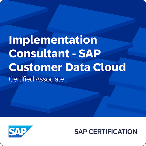 SAP Certified - Associate - Implementation Consultant - SAP Customer Data Cloud